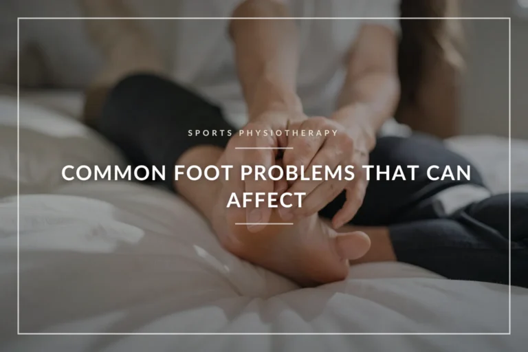 common foot problems that can affect your daily activities